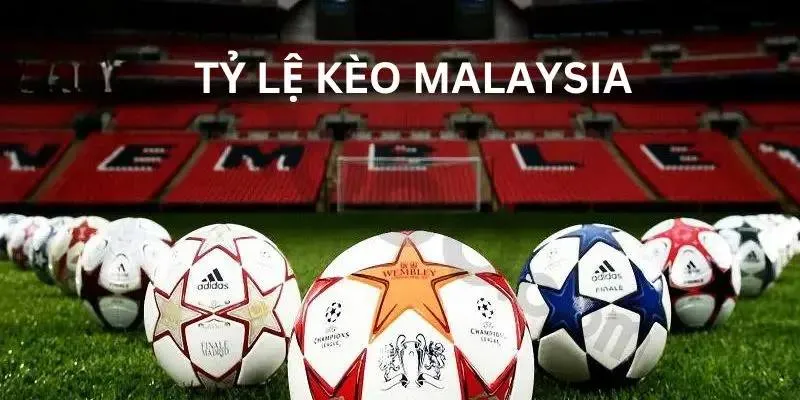 Mẹo và chiến lược khi chơi kèo Malaysia